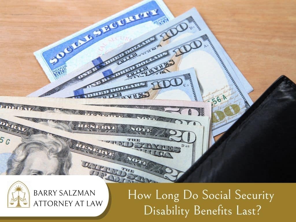 How long do social security disability benefits last?