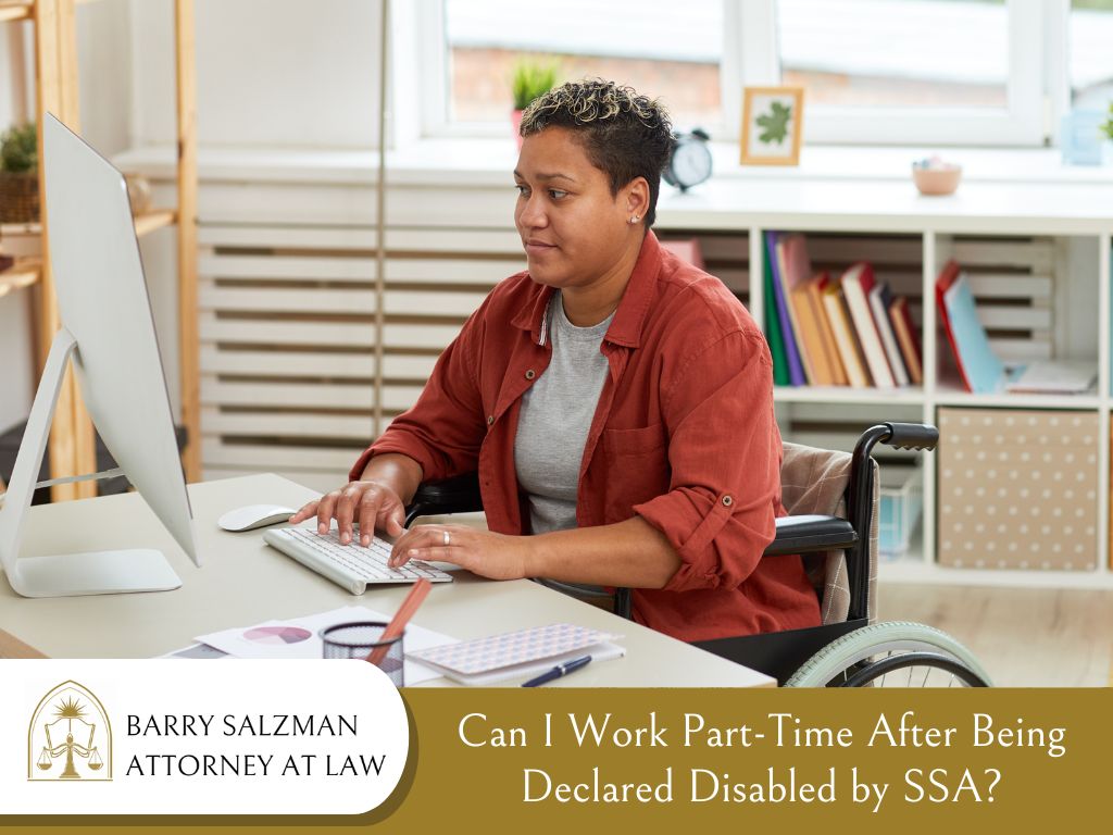 Can i work part-time after being declared disabled by ssa?